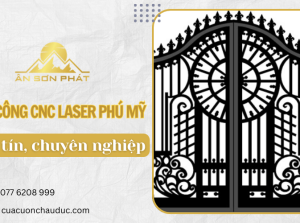 Ân Sơn Phát nhận gia công CNC Laser Phú Mỹ uy tín, chuyên nghiệp
