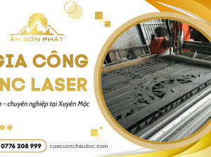 Gia công CNC laser Xuyên Mộc - Ân Sơn Phát cam kết chính xác từng milimet